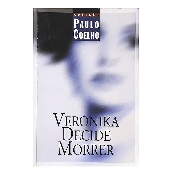 Veronika Decide Morrer - Paulo Coelho