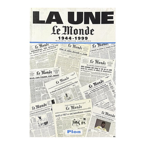 La Une: Le Monde 1944-1999