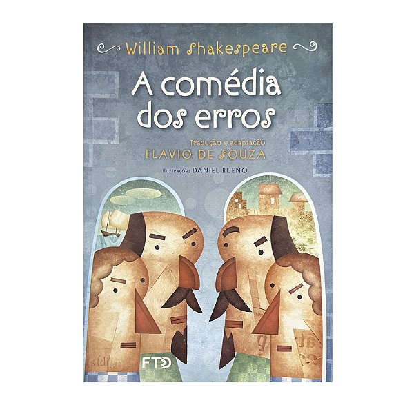 A Comédia Dos Erros - William Shakespeare/Flavio De Souza