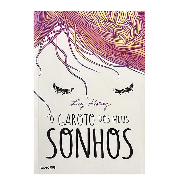 O Garoto Dos Meus Sonhos - Lucy Keating