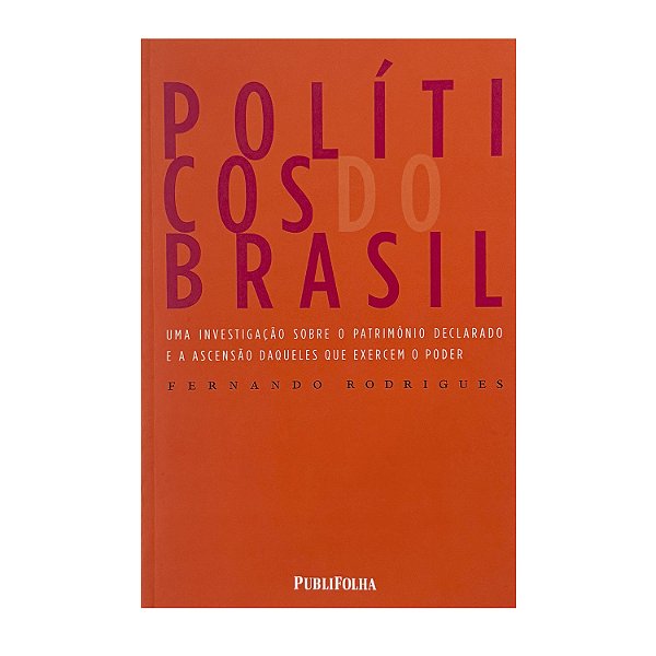 Políticos Do Brasil - Fernando Rodrigues