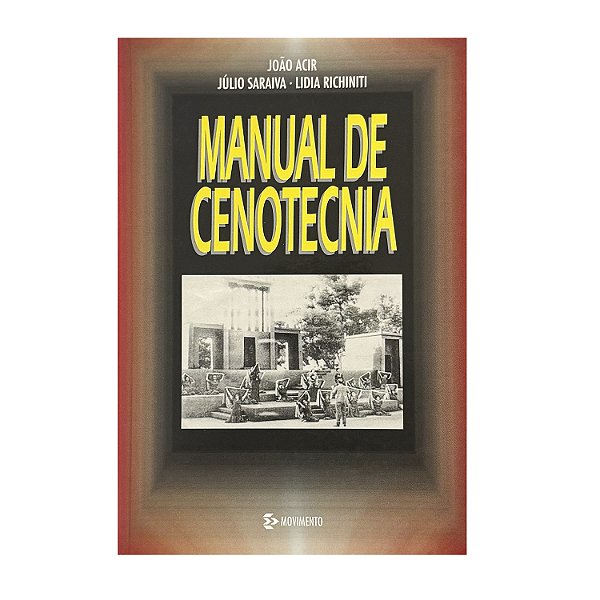 Manual De Cenotecnia - João Acir/Júlio Saraiva/Lidia Richiniti