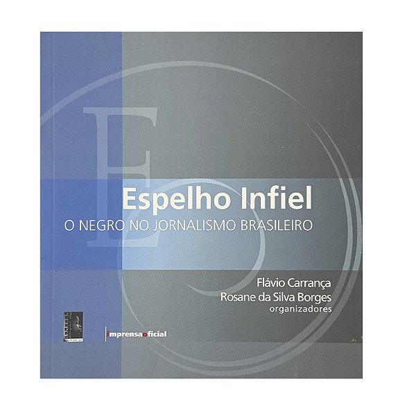 Espelho Infiel - Flávio Carrança/Rosane Da Silva Borges