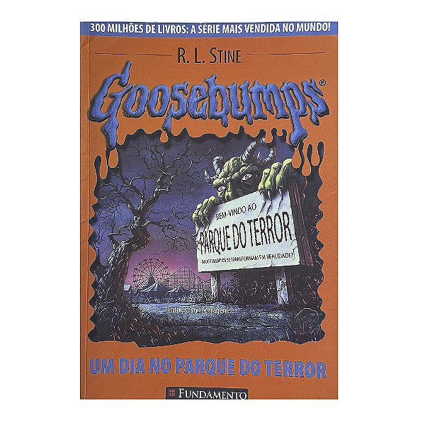 Goosebumps: Um Dia No Parque Do Terror - R. L. Stine