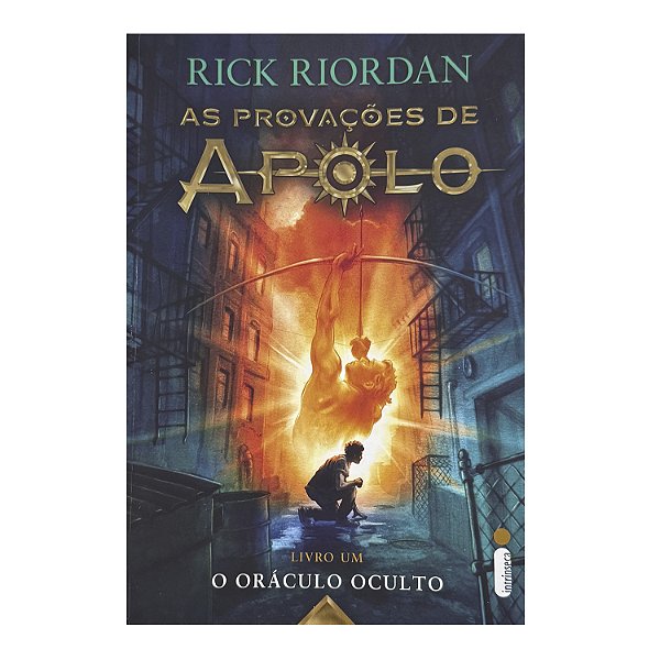 As Provações De Apolo: O Oráculo Oculto - Livro 1 - Rick Riordan
