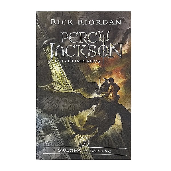 Percy Jackson E Os Olimpianos: O Último Olimpiano - Livro 5 - Rick Riordan