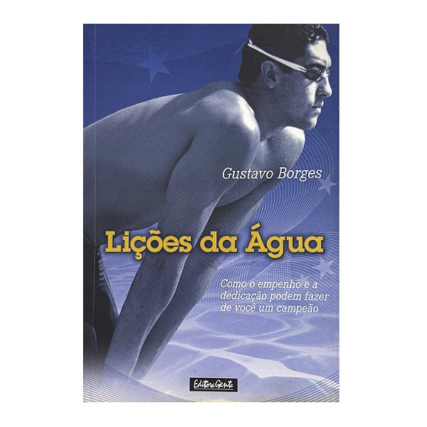 Lições Da Água - Gustavo Borges