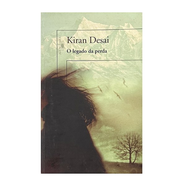 O Legado Da Perda - Kiran Desai
