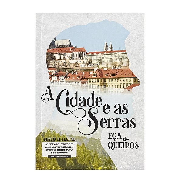 A Cidade E As Serras - Eça De Queirós