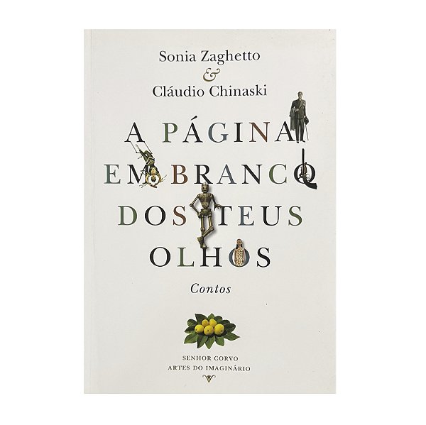 A Página Em Branco Dos Teus Olhos - Sonia Zaghetto/Cláudio Chinaski