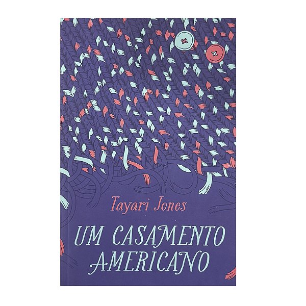 Um Casamento Americano - Tayari Jones