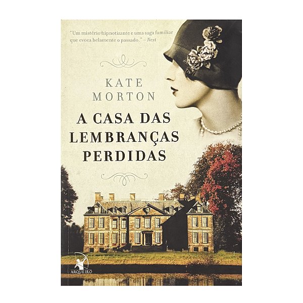 A Casa Das Lembranças Perdidas - Kate Morton