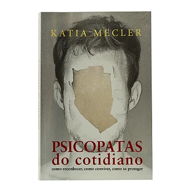 Psicopatas Do Cotidiano - Katia Mecler