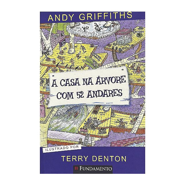 A Casa Na Árvore Com 52 Andares - Andy Griffiths/Terry Denton