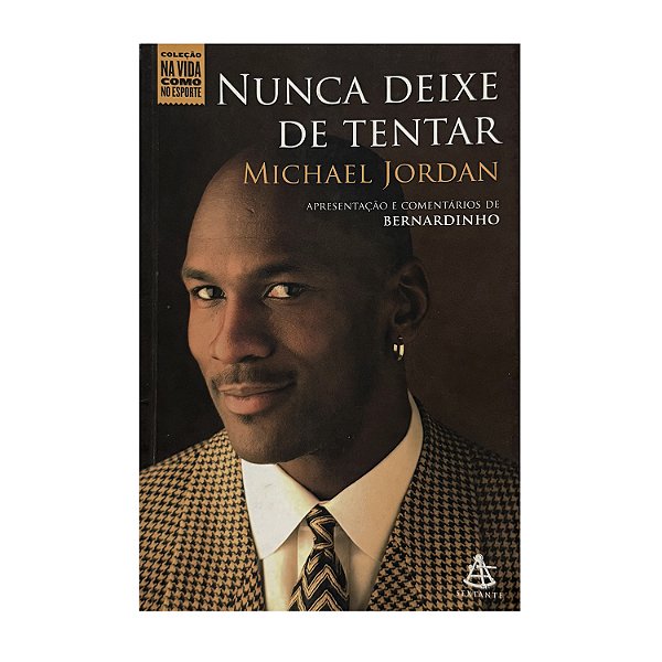 Nunca Deixe De Tentar - Michael Jordan