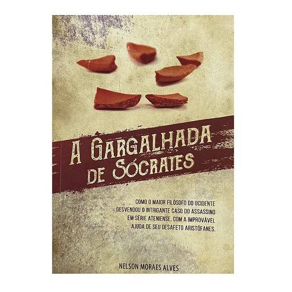 A Gargalhada De Sócrates - Nelson Moraes Alves