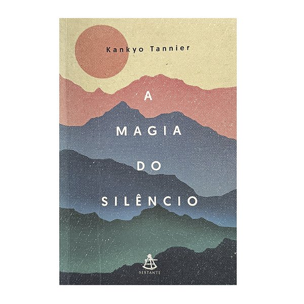 A Magia Do Silêncio - Kankyo Tannier