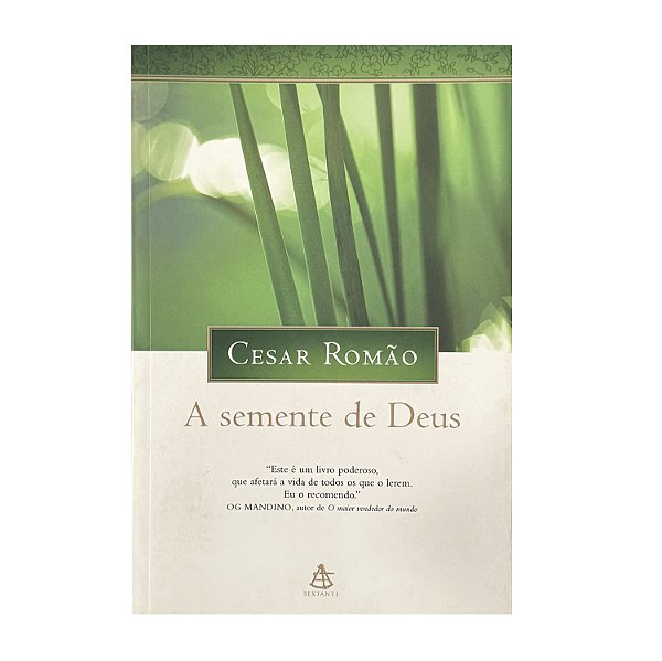 A Semente De Deus - Cesar Romão