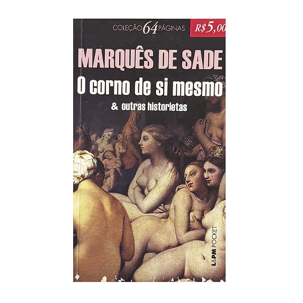 O Corno De Si Mesmo & Outras Historietas - Marquês De Sade
