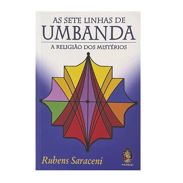 As Sete Linhas De Umbanda - Rubens Saraceni