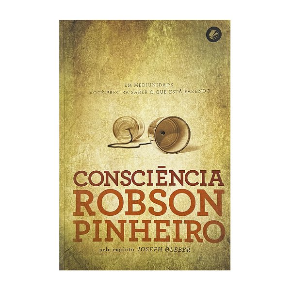 Consciência - Robson Pinheiro