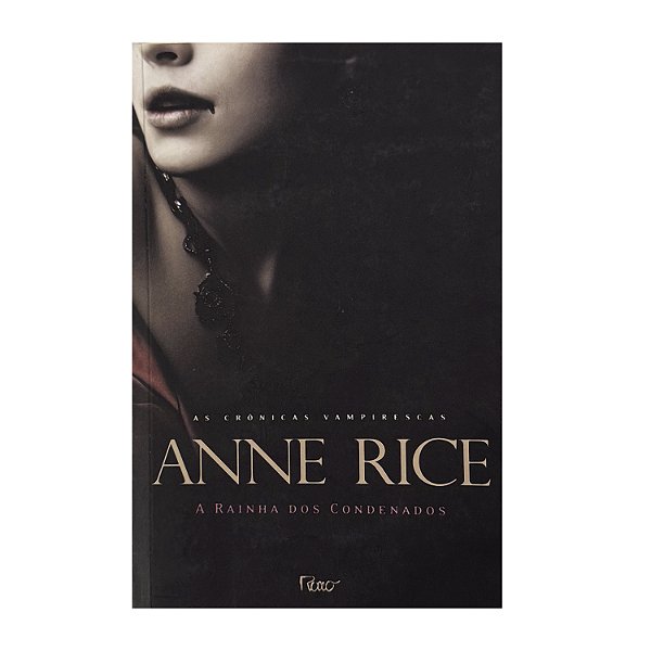 A Rainha Dos Condenados - Anne Rice