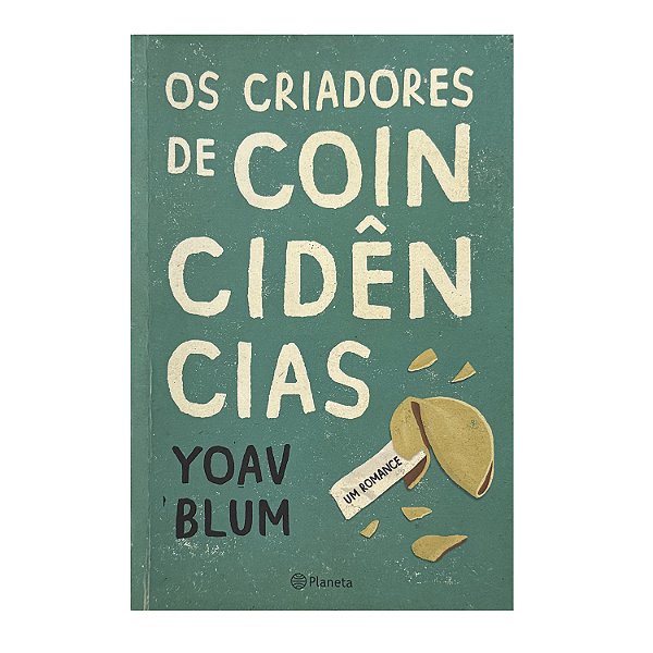 Os Criadores De Coincidências - Yoav Blum