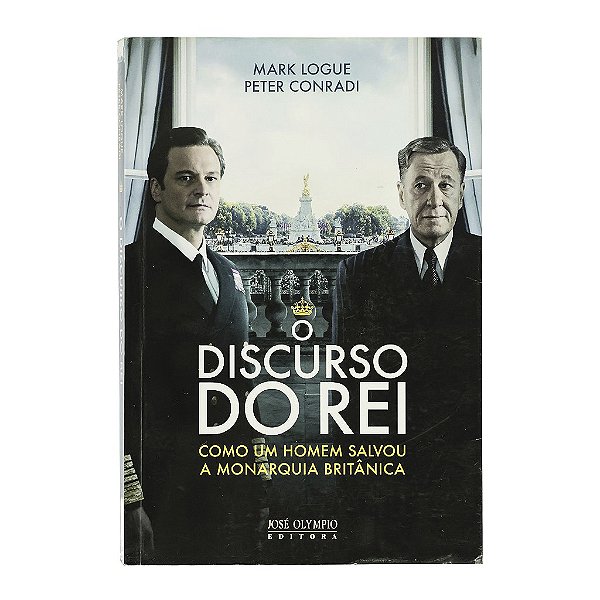 O Discurso Do Rei - Mark Logue/Peter Conradi