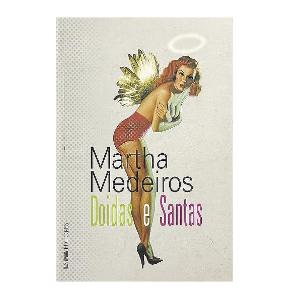 Doidas E Santas - Martha Medeiros