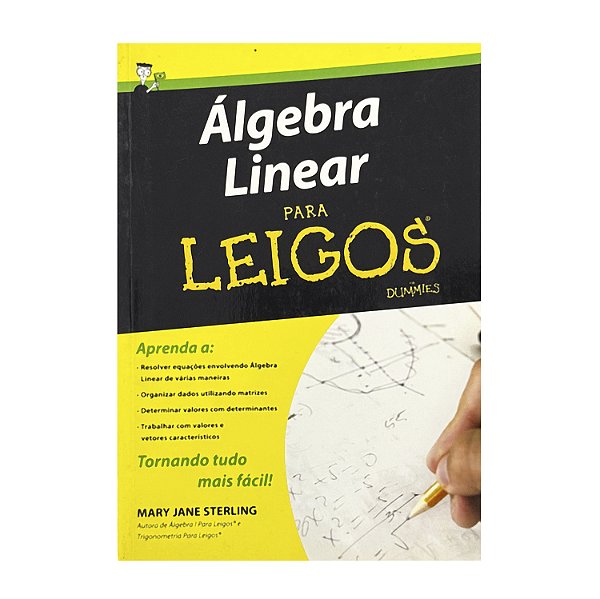 Álgebra Linear Para Leigos - Mary Jane Sterling