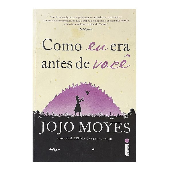 Como Eu Era Antes De Você - Jojo Moyes
