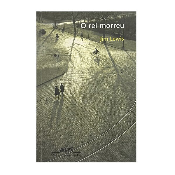 O Rei Morreu - Jim Lewis