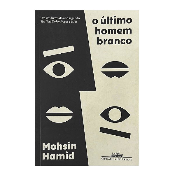 O Último Homem Branco - Mohsin Hamid