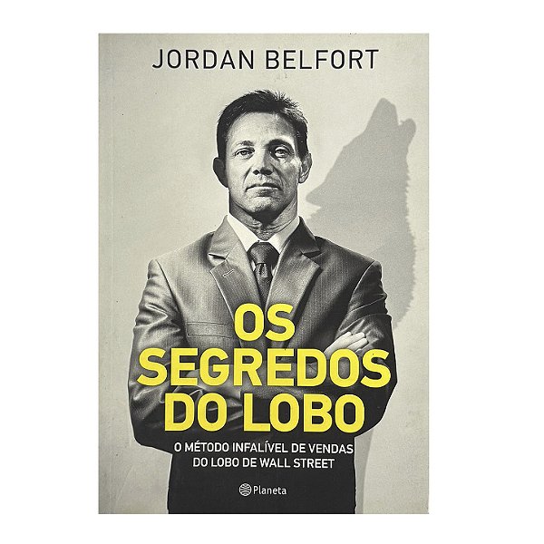 Os Segredos Do Lobo - Jordan Belfort