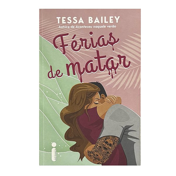 Férias De Matar - Tessa Bailey