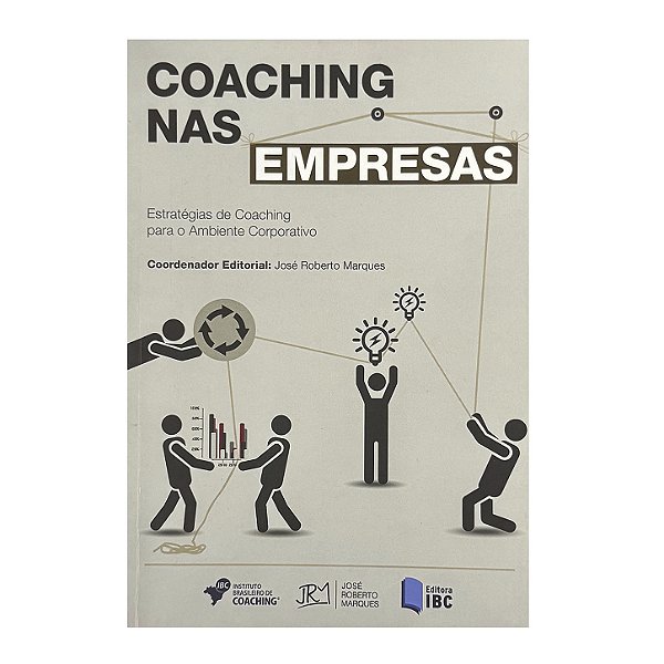 Coaching Nas Empresas - José Roberto Marques