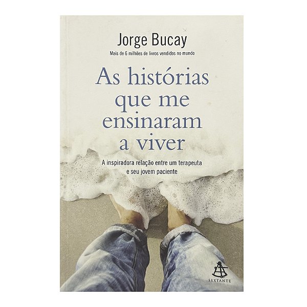 As Histórias Que Me Ensinaram A Viver - Jorge Bucay