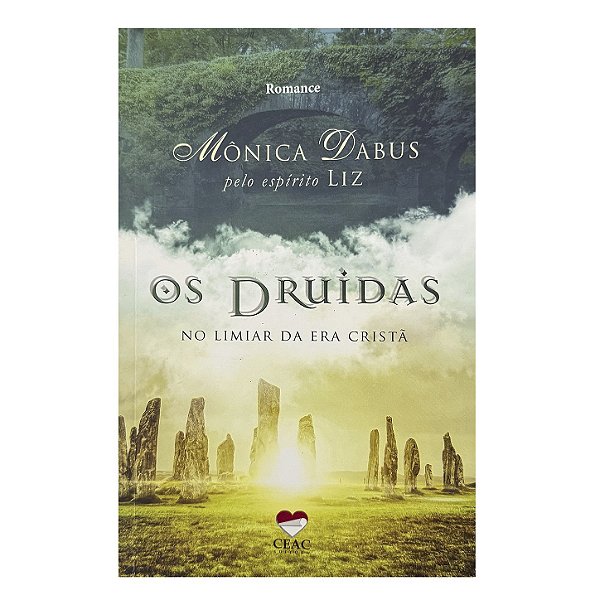 Os Druidas: No Limiar Da Era Cristã - Mônica Dabus