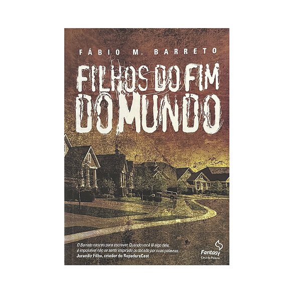 Filhos Do Fim Do Mundo - Fábio M. Barreto