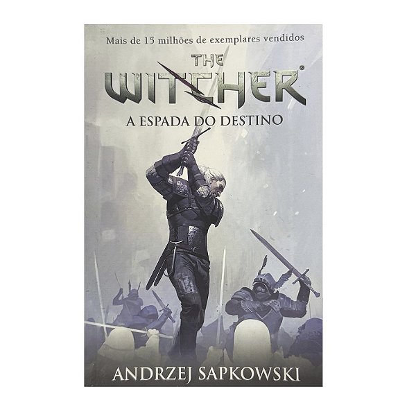 The Witcher: A Espada Do Destino - Andrzej Sapkowski