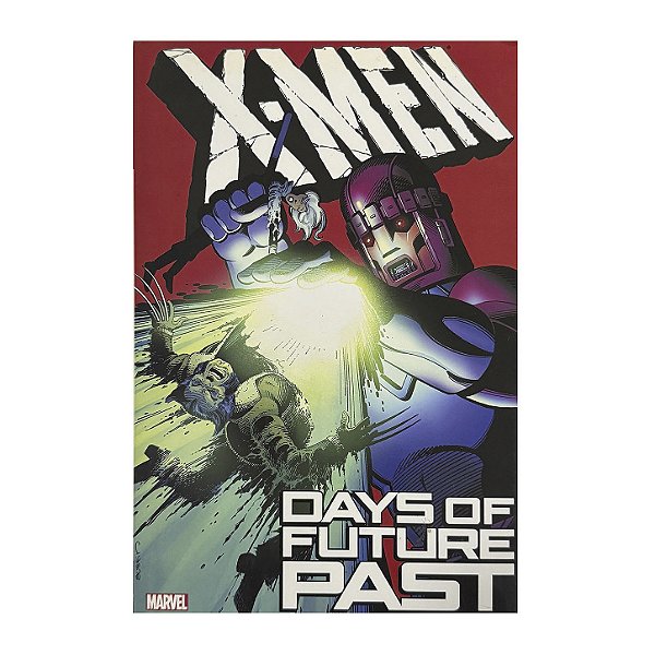 X-Men: Days Of Future Past - Chris Claremont/Walter Simonson/Louise Simonson/Alan Davis/John Francis Moore/Joe Casey