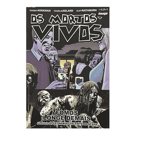 Os Mortos-Vivos: Fomos Longe Demais - Robert Kirkman/Charlie Adlard/Cliff Rathburn