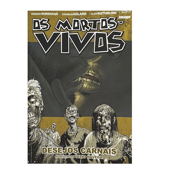 Os Mortos-Vivos: Desejos Carnais - Robert Kirkman/Charlie Adlard/Cliff Rathburn