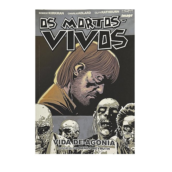 Os Mortos-Vivos: Vida De Agonia - Robert Kirkman/Charlie Adlard/Cliff Rathburn