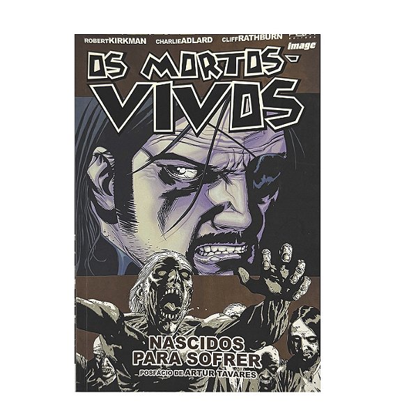 Os Mortos-Vivos: Nascidos Para Sofrer - Robert Kirkman/Charlie Adlard/Cliff Rathburn