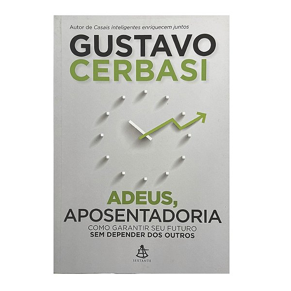 Adeus, Aposentadoria - Gustavo Cerbasi