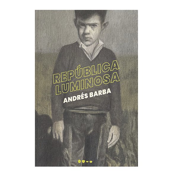 República Luminosa - Andrés Barba