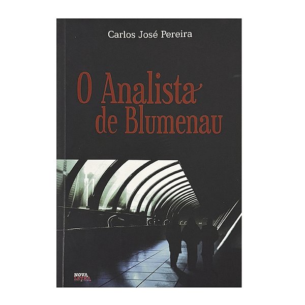 O Analista De Blumenau - Carlos José Pereira