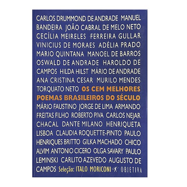 Os Cem Melhores Poemas Brasileiros Do Século - Italo Moriconi (org.)