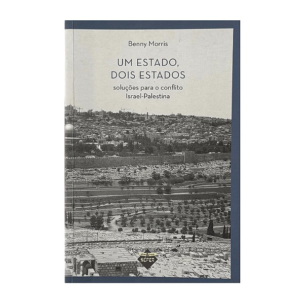 Um Estado, Dois Estados - Benny Morris